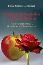 Genuss und Genießen im Alltag fördern af Hilde Schädle-Deininger