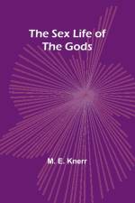 The Sex Life of the Gods af M. E. Knerr