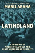 Latinoland af Marie Arana