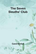The Seven Sleuths' Club af Carol Norton