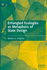 Entangled Ecologies as Metaphors of State Design af Mathew A. Varghese