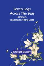 Seven Legs Across the Seas af Samuel Murray