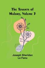 The Tenants of Malory, Volume 3 af Joseph Sheridan Fanu