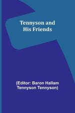 Tennyson and His Friends af Baron Hallam Tennyson