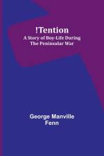 !Tention af George Manville Fenn