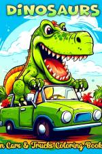 Dinosaurs in Cars and Trucks Coloring Book af Regina Peay
