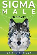 Sigma Male Mentality af Chris Finley