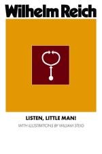 Listen, Little Man! af Wilhelm Reich