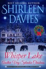 Whisper Lake, Another Very Splendor Christmas af Shirleen Davies