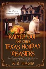 Rained Out and Other Texas Holiday Disasters af M. R. Dimond