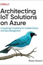 Architecting Iot Solutions on Azure af Blaize Stewart