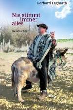 Nie stimmt immer alles af Gerhardt Engbarth