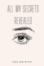 All My Secrets Revealed af Issy Gardiner