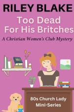 Too Dead For His Britches af Riley Blake