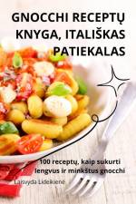 GNOCCHI RECEPT¿ KNYGA, ITALI¿KAS PATIEKALAS af Laisvyda Lideikien¿