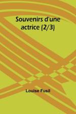 Souvenirs d'une actrice (2/3) af Louise Fusil
