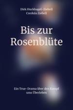 Bis zur Rosenblüte af Dirk Huckhagel-Ziebell