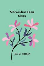 Sidewinders From Sirius af Fox B Holden