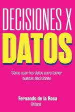 Decisiones x datos af Fernando de la Rosa