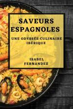 Saveurs Espagnoles af Isabel Fernández