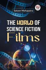 The World of Science Fiction Films af Satyen Mohapatra