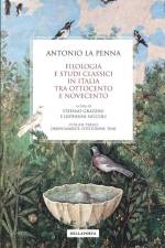 Filologia e studi classici in Italia tra Ottocento e Novecento af Antonio La Penna