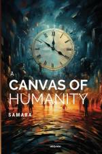 A Canvas Of Humanity af Samara