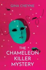 The Chameleon Killer Mystery af Gina Cheyne