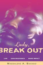Lady, Break Out! af Magdalene A Bahago