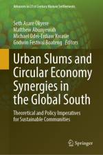 Urban Slums and Circular Economy Synergies in the Global South af Seth Asare Okyere