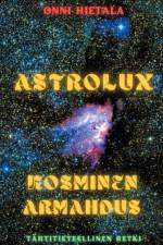 Astrolux - Kosminen armahdus af Onni Hietala