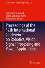 Proceedings of the 12th International Conference on Robotics, Vision, Signal Processing and Power Applications af Nur Syazreen Ahmad