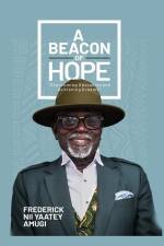 A Beacon of Hope af Fred Amugi