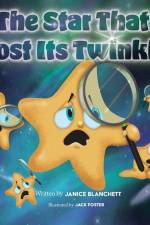The Star That Lost Its Twinkle af Janice Blanchett