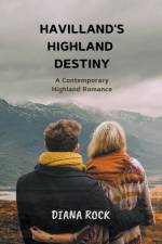 Havilland's Highland Destiny af Diana Rock