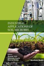 Industrial Applications of Soil Microbes af Shampi Jain