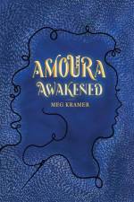 Amoura Awakened af Meg Kramer