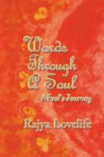 Words Through A Soul af Rajya Lovelife