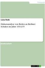 Diskursanalyse von Reden an Berliner Schulen im Jahre 1914/15 af Luisa Rode