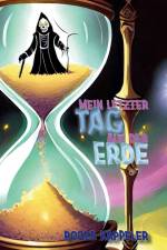 Mein letzter Tag auf der Erde af Roger Kappeler