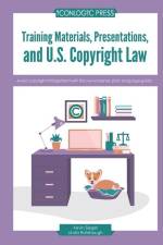 Training Materials, Presentations, and U.S. Copyright Law af Linda Wolf Rohrbaugh