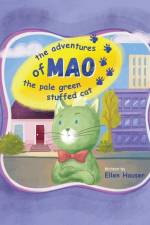 The Adventures of Mao the Pale Green Stuffed Cat af Ellen Hauser