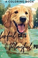 Colorful Cats & Playful Pups af Jennifer Coleman