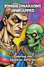 Zombie Pharaohs Unwrapped af Contenidos Creativos