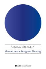 Gesund durch Autogenes Training af Gisela Eberlein