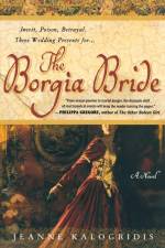 Borgia Bride af Jeanne Kalogridis