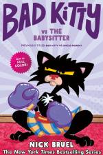 Bad Kitty Vs the Babysitter (Full-Color Edition) af Nick Bruel