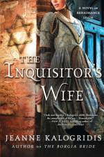 INQUISITOR'S WIFE af Jeanne Kalogridis