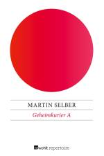 Geheimkurier A af Martin Selber