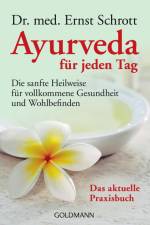 Ayurveda für jeden Tag af Ernst Schrott